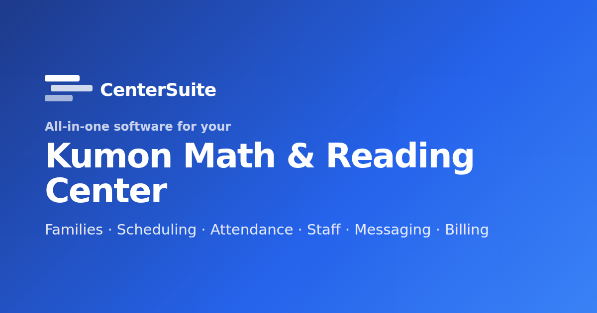 CenterSuite — all-in-one software for your Kumon Math & Reading Center