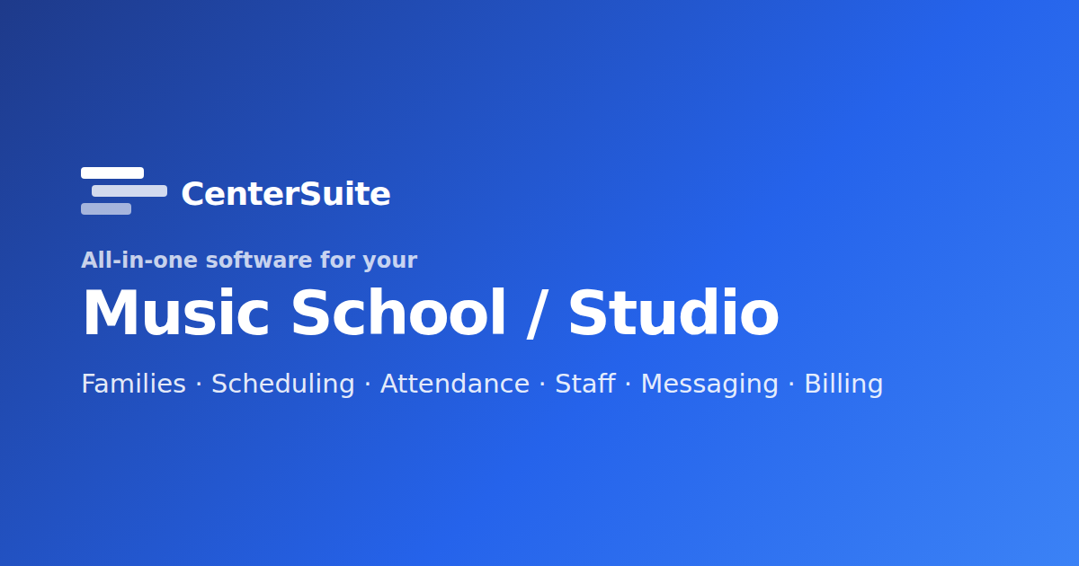CenterSuite — all-in-one software for your Music School / Studio
