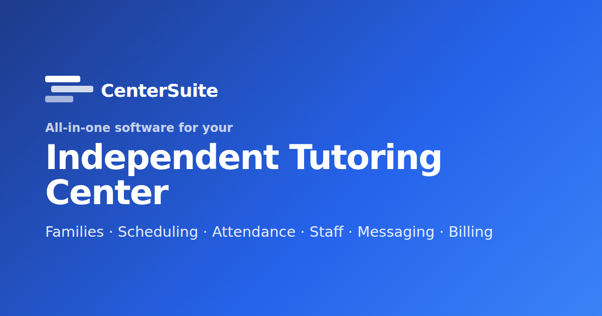 CenterSuite — all-in-one software for your Independent Tutoring Center